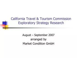 California Travel &amp; Tourism Commission Exploratory Strategy Research