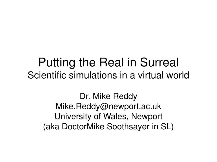 putting the real in surreal scientific simulations in a virtual world