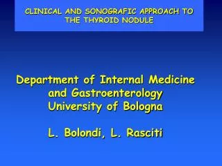Department of Internal Medicine and Gastroenterology University of Bologna L. Bolondi, L. Rasciti