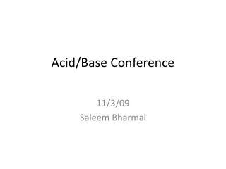Acid/Base Conference