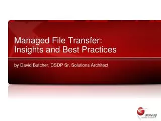 Managed File Transfer: Insights and Best Practices