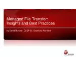 Managed File Transfer: Insights and Best Practices