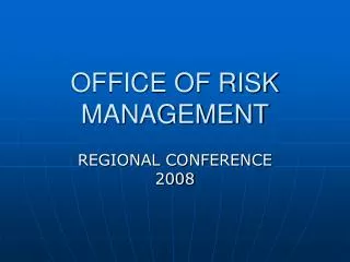 OFFICE OF RISK MANAGEMENT
