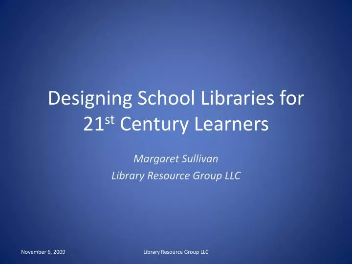 designing school libraries for 21 st century learners