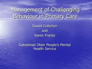 Management of Challenging Behaviour in Primary Care