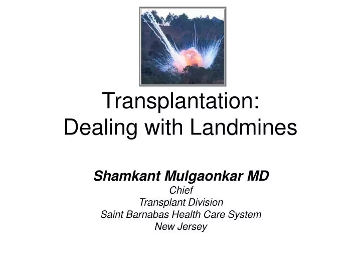 transplantation dealing with landmines
