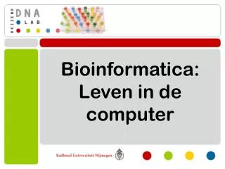 Bioinformatica: Leven in de computer