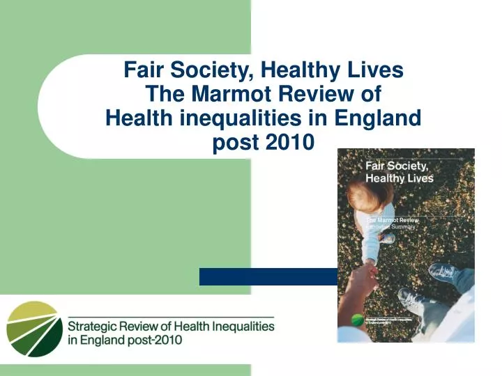 fair society healthy lives the marmot review of health inequalities in england post 2010