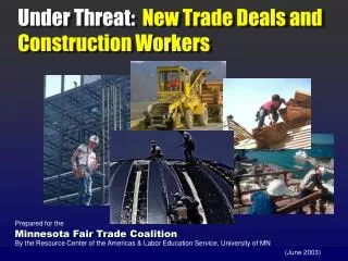 Under Threat: New Trade Deals and Construction Workers