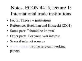 Notes, ECON 4415, lecture 1: International trade institutions