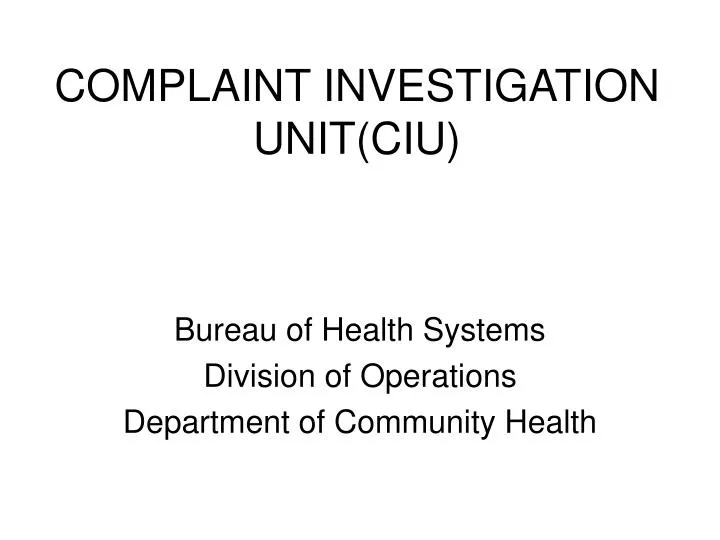 complaint investigation unit ciu
