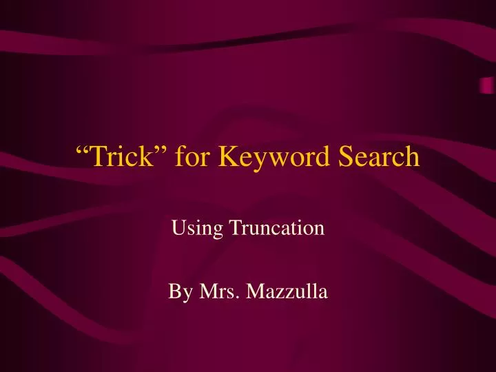 trick for keyword search