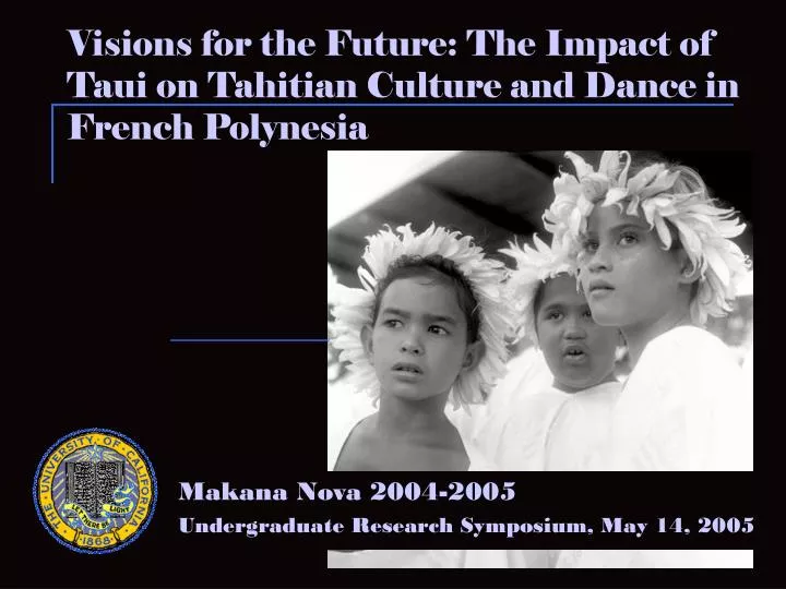 visions for the future the impact of taui on tahitian culture and dance in french polynesia