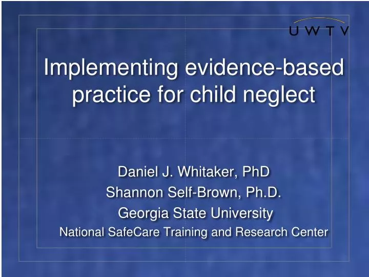 implementing evidence based practice for child neglect