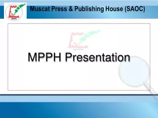 Muscat Press &amp; Publishing House (SAOC)
