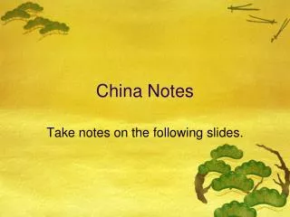 China Notes