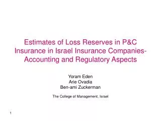 Estimates of Loss Reserves in P&amp;C Insurance in Israel Insurance Companies- Accounting and Regulatory Aspects