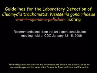 Guidelines for the Laboratory Detection of Chlamydia trachomatis , Neisseria gonorrhoeae and Treponema pallidum Tes
