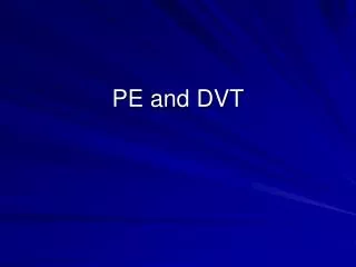 PE and DVT