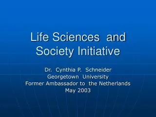 Life Sciences and Society Initiative