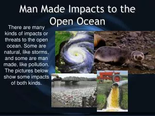Man Made Impacts to the Open Ocean