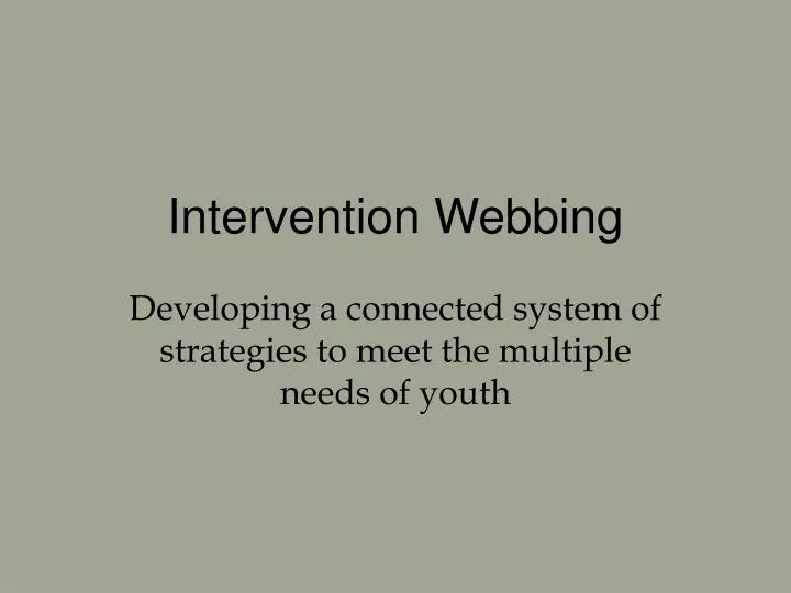 intervention webbing