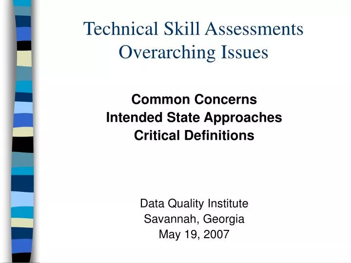 technical skill assessments overarching issues