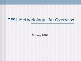 TESL Methodology: An Overview