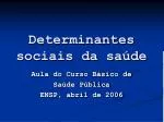 Determinantes sociais da saúde - slide 1