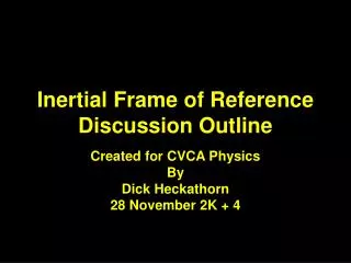 Inertial Frame of Reference Discussion Outline