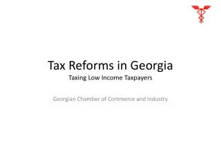 Tax Reforms in Georgia Taxing Low Income Taxpayers