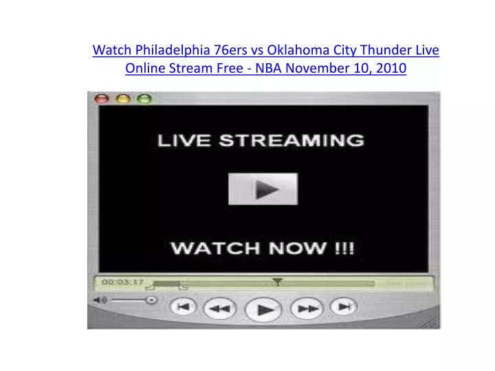watch philadelphia 76ers vs oklahoma city thunder live online stream free nba november 10 2010