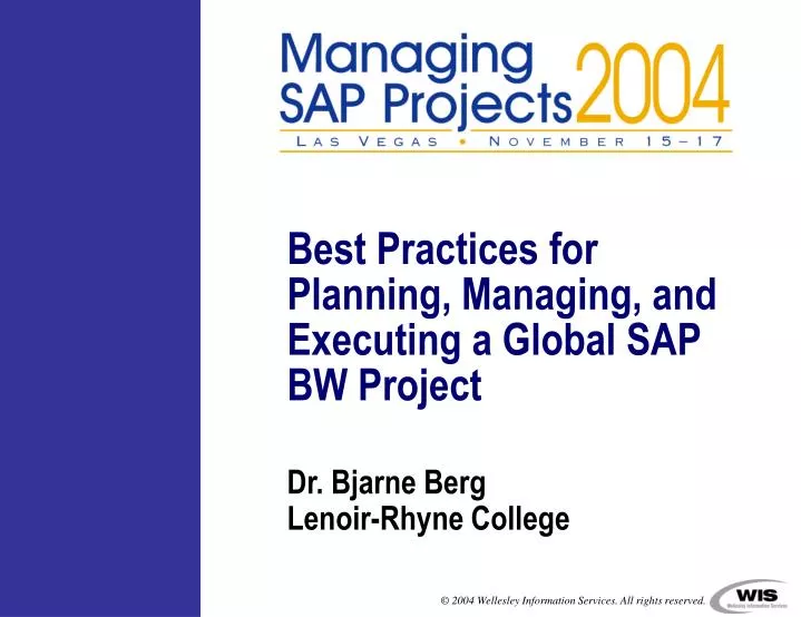 best practices for planning managing and executing a global sap bw project