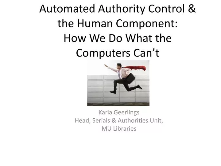 automated authority control the human component how we do what the computers can t