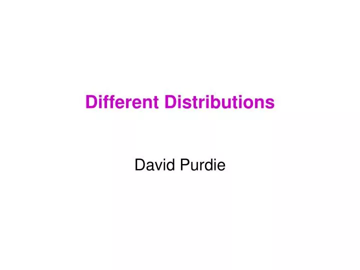 different distributions