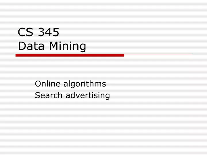 cs 345 data mining