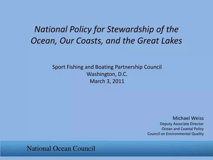 national policy for stewardship of the ocean our coasts and the great lakes