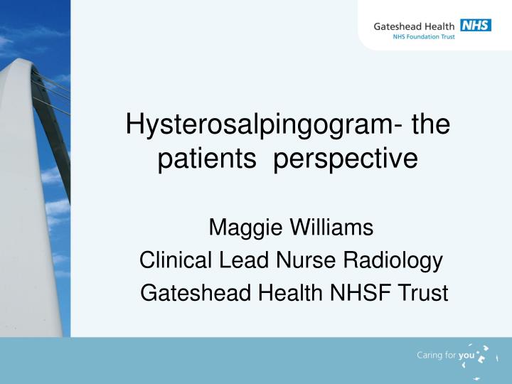 hysterosalpingogram the patients perspective