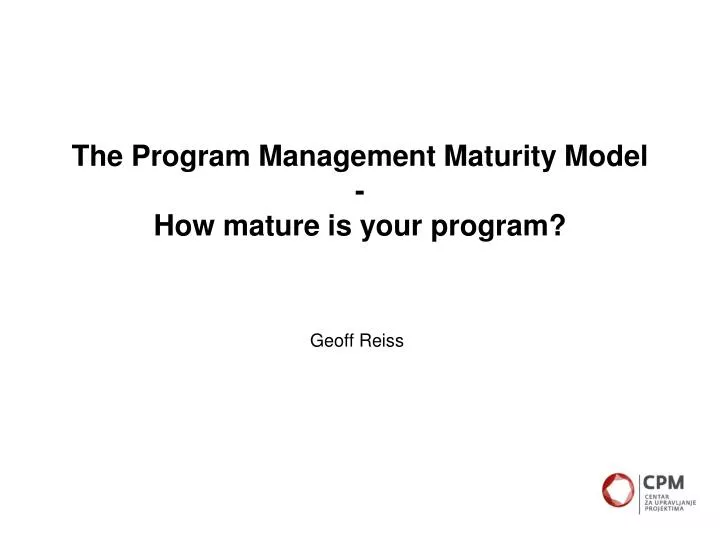 the program management maturity model how mature is your program