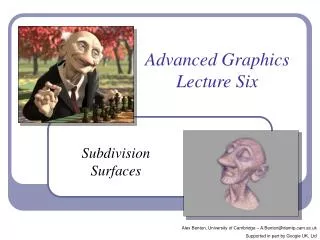 Advanced Graphics Lecture Six