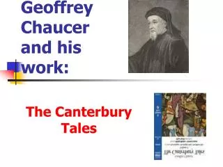 Geoffrey Chaucer and his work: