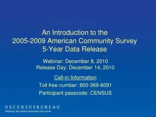 An Introduction to the 2005-2009 American Community Survey 5-Year Data Release