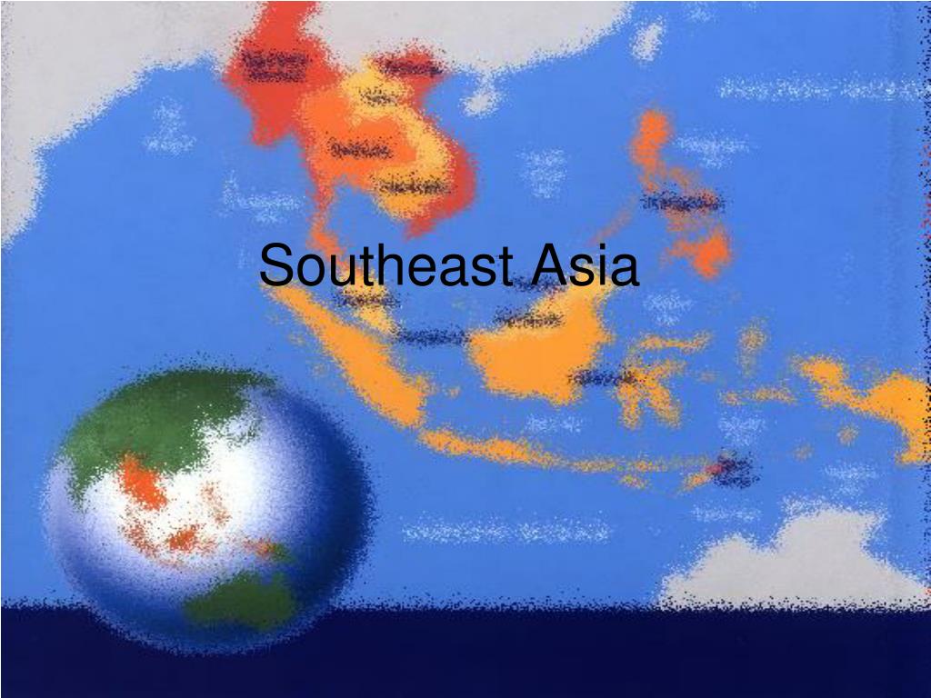 PPT - Southeast Asia PowerPoint Presentation, free download - ID:363252
