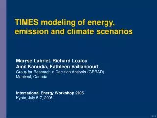 TIMES modeling of energy, emission and climate scenarios