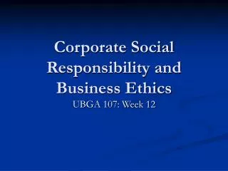 Corporate Social Responsibility and Business Ethics