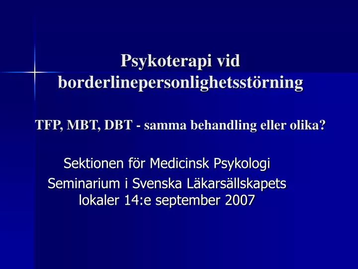 psykoterapi vid borderlinepersonlighetsst rning tfp mbt dbt samma behandling eller olika