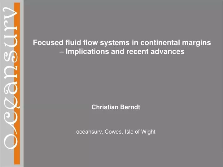 focused fluid flow systems in continental margins implications and recent advances