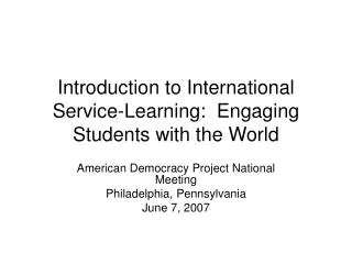 Introduction to International Service-Learning: Engaging Students with the World
