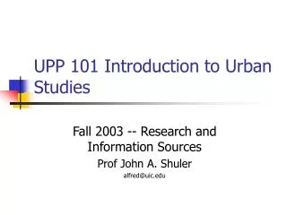 UPP 101 Introduction to Urban Studies