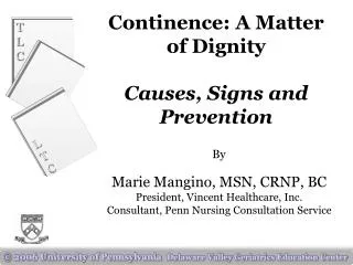 Continence: A Matter of Dignity Causes, Signs and Prevention